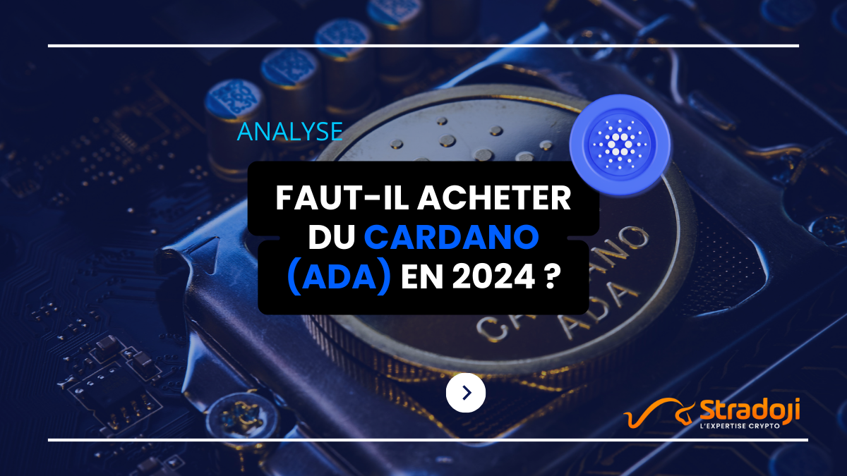 Faut il acheter du cardano ada en 2024